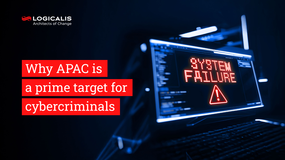 Why APAC is a prime target for cybercriminals | Logicalis