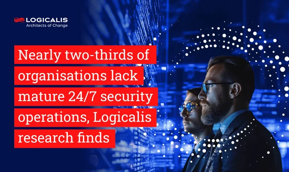 Nearly two-thirds of organisations lack mature 24/7 security operations, Logicalis research finds